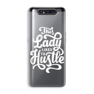 Hustle Lady: Samsung Galaxy A80 Transparant Hoesje