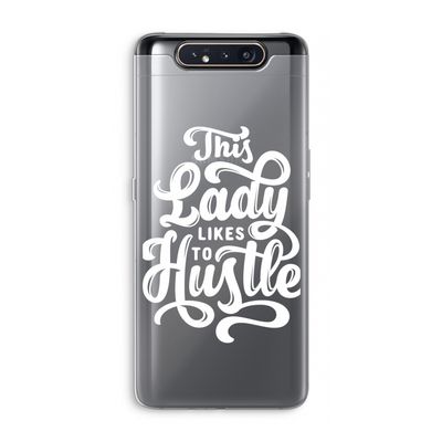 Hustle Lady: Samsung Galaxy A80 Transparant Hoesje