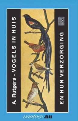 Vogels in huis en hun verzorging (Paperback)