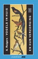 Vogels in huis en hun verzorging (Paperback)