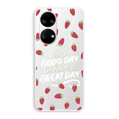 Don't forget to have a great day: Huawei P50 Transparant Hoesje