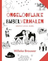 Ongelooflijke bijbelverhalen (Hardback)