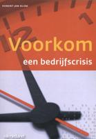 Voorkom een bedrijfscrisis (Paperback)