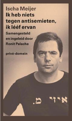 Ik heb niets tegen antisemieten, ik lééf ervan (Paperback)