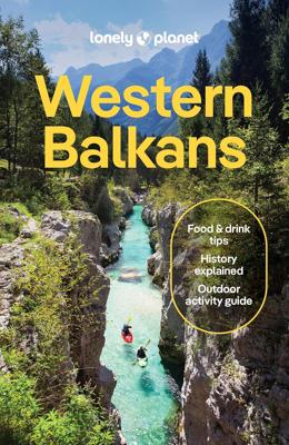 Reisgids Western Balkans | Lonely Planet Reisgids Western Balkans | Lonely Planet