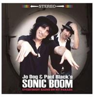 Jo Dog & Paul Black&apos;s Sonic Boom - Everybody Rains On My Parade LP (Record Store Day 2022) LAATSTE STUKS