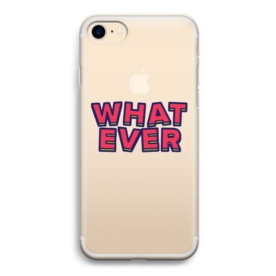 Whatever: iPhone 7 Transparant Hoesje