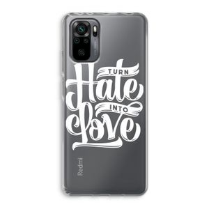 Turn hate into love: Xiaomi Redmi Note 10 Pro Transparant Hoesje