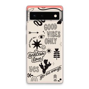 Good vibes: Google Pixel 6 Transparant Hoesje