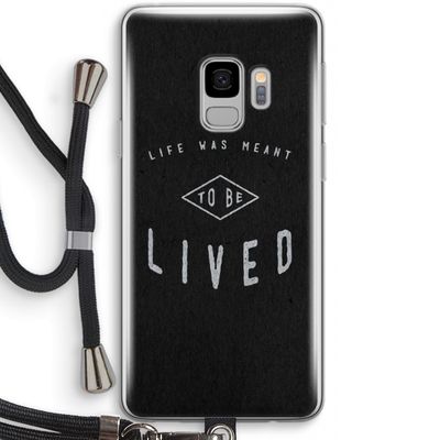 To be lived: Samsung Galaxy S9 Transparant Hoesje met koord