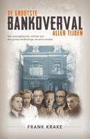 De grootste bankoverval aller tijden (Paperback)
