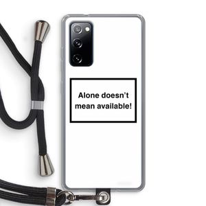 Alone: Samsung Galaxy S20 FE / S20 FE 5G Transparant Hoesje met koord