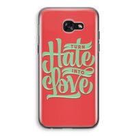 Turn hate into love: Samsung Galaxy A5 (2017) Transparant Hoesje