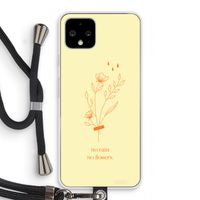No rain no flowers: Pixel 4 Transparant Hoesje met koord No rain no flowers: Pixel 4 Transparant Hoesje met koord