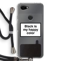 Black is my happy color: Pixel 3a Transparant Hoesje met koord