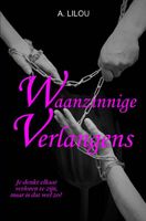 Waanzinnige verlangens - A. Lilou - ebook