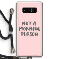 Morning person: Samsung Galaxy Note 8 Transparant Hoesje met koord