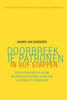 Doorbreek je patronen in vijf stappen (Paperback)