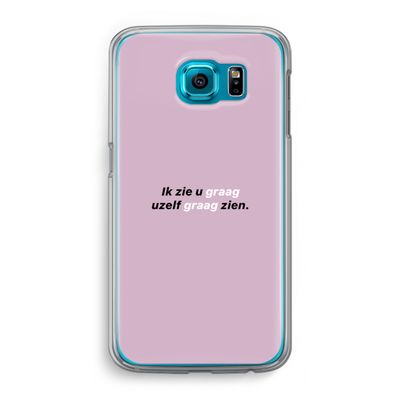 uzelf graag zien: Samsung Galaxy S6 Transparant Hoesje