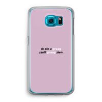 uzelf graag zien: Samsung Galaxy S6 Transparant Hoesje