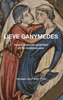 Lieve Ganymedes. Homo-erotische gedichten uit de middeleeuwen (Paperback)