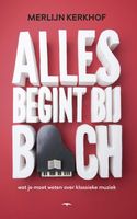 Alles begint bij Bach - Merlijn Kerkhof - ebook