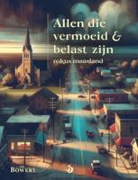 Allen die vermoeid en belast zijn (Hardback)