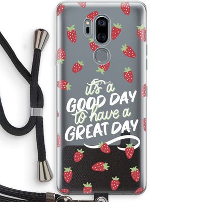 Don't forget to have a great day: LG G7 Thinq Transparant Hoesje met koord