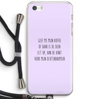 Ochtendhumeur: iPhone 5 / 5S / SE Transparant Hoesje met koord