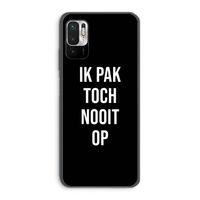 Ik pak nooit op - Zwart: Xiaomi Redmi Note 10 5G Transparant Hoesje