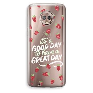 Don't forget to have a great day: Motorola Moto G6 Transparant Hoesje