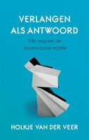 Verlangen als antwoord - Holkje van der Veer - ebook