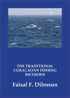 The Traditional Curaçaoan Fishing methods - Faisal F. Dilrosun - ebook