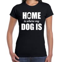 Home is where my dog is / Thuis is waar mijn hond is honden t-shirt zwart voor dames 2XL  -
