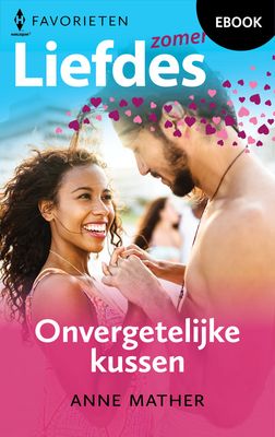 Onvergetelijke kussen - Anne Mather - eBook (9789402565102)