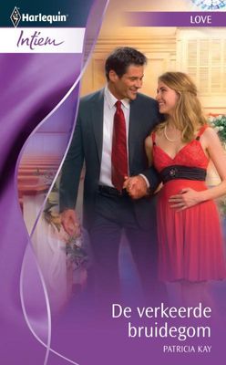 De verkeerde bruidegom - Patricia Kay - ebook