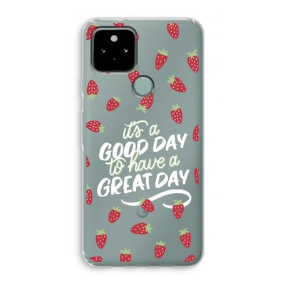 Don't forget to have a great day: Google Pixel 5 Transparant Hoesje