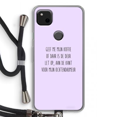 Ochtendhumeur: Pixel 4a Transparant Hoesje met koord