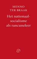 Het nationaalsocialisme als rancuneleer - Menno ter Braak - ebook