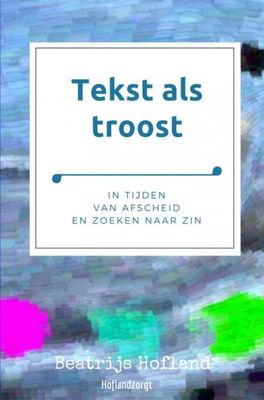 Tekst als troost - Beatrijs Hofland - eBook (9789402174168) Tekst als troost - Beatrijs Hofland - eBook (9789402174168)