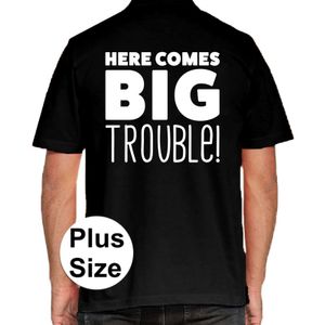 Here comes BIG trouble grote maten poloshirt zwart voor heren