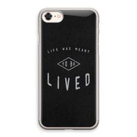 To be lived: iPhone 8 Transparant Hoesje