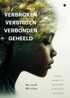 Verbroken verstoten verbonden geheeld (Paperback)