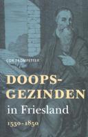 Doopsgezinden in Friesland (Paperback)