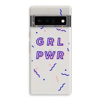 GRL PWR: Google Pixel 6 Pro Transparant Hoesje