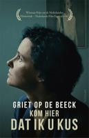 Kom hier dat ik u kus (Paperback)