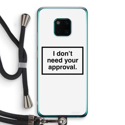 Don't need approval: Huawei Mate 20 Pro Transparant Hoesje met koord