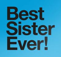 Muursticker Best Sister Ever!