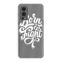 Born to Fight: OnePlus Nord 2 5G Transparant Hoesje
