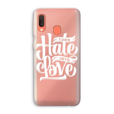 Turn hate into love: Samsung Galaxy A20e Transparant Hoesje